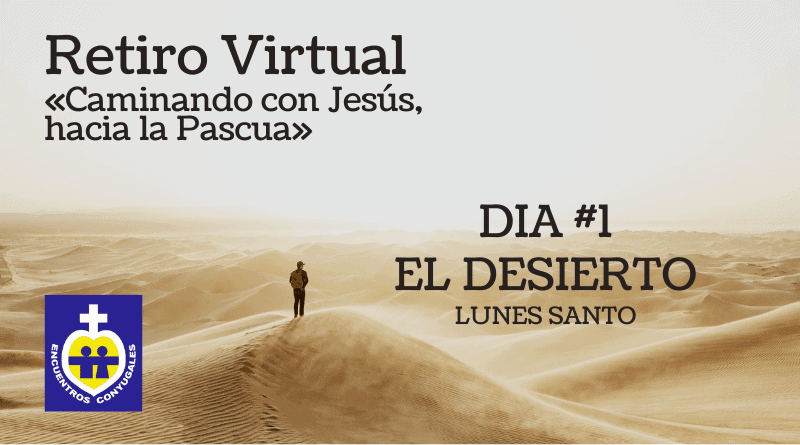 retiro virtual día #1 El Desierto
