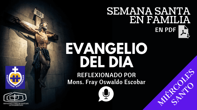 Semana Santa en Familia y Evangelio del día