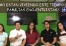 Como están viviendo las Familias Encuentristas este tiempo?