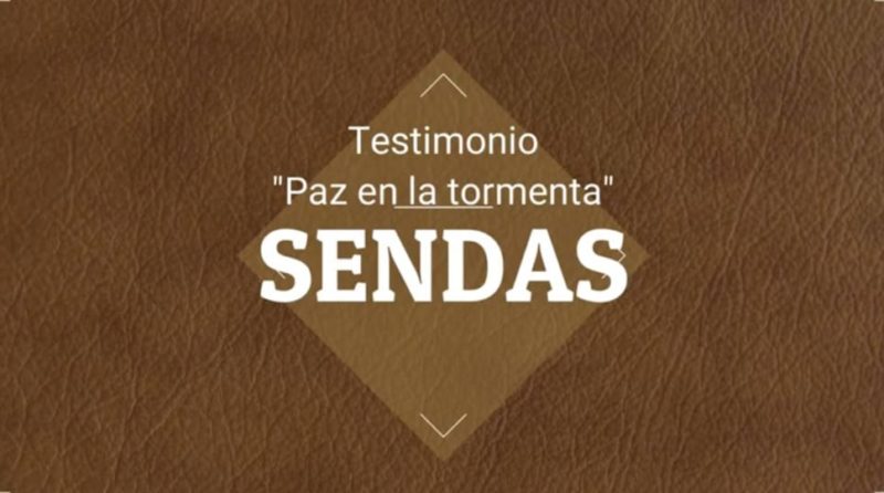 paz en la tormenta testimonio grupo sendas.