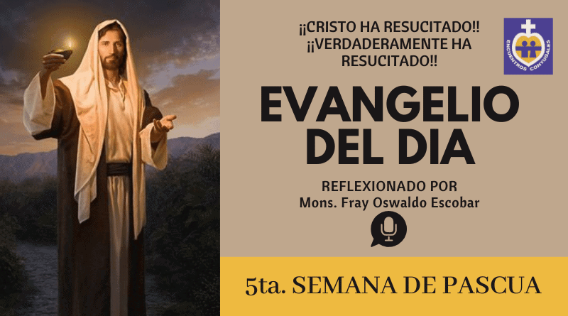 evangelio 5ta semana de pascua mes de maría