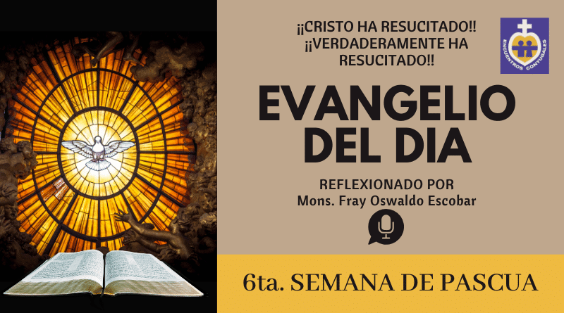 evangelio 6to. domingo de pascua