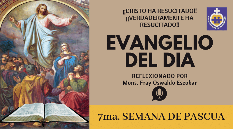 evangelio lunes 25 de mayo de 2020-mes de maría-pascua