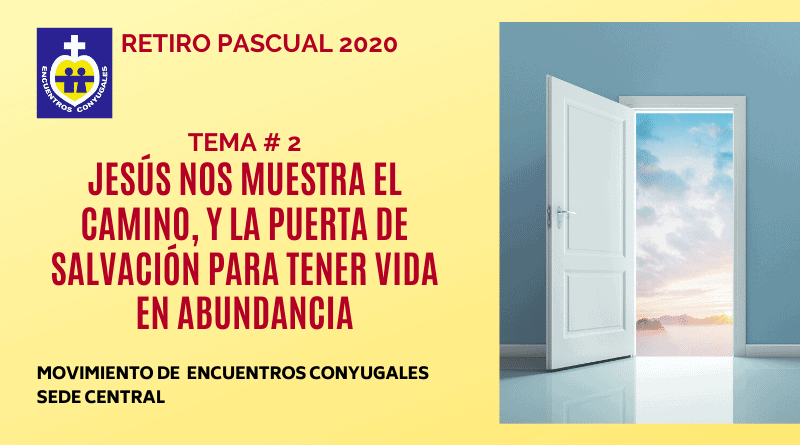 tema-2-jesus-nos-muestra-el-camino-retiro-pascual-2020