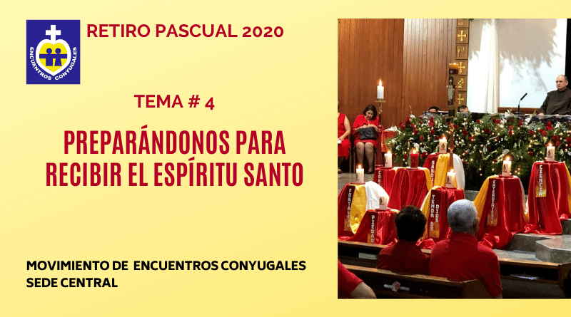 tema #4: esperando al espíritu santo-retiro pascual