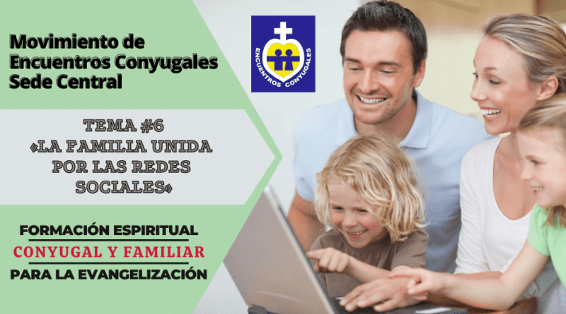 familia y redes sociales - tema #6 - formación espiritual mec