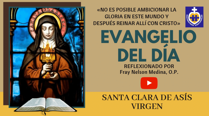 Santa Clara de Asís | Reflexión al Evangelio 11 de agosto - Memoria