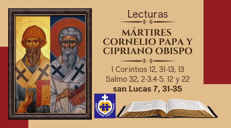 Lecturas 16 de Septiembre | Mártires Cornelio, papa y Cipriano, obispo – Memoria
