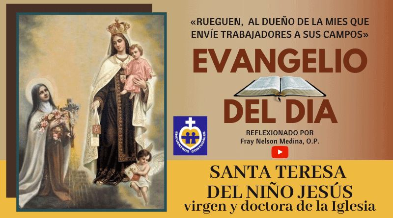 Reflexión Evangelio 1ro octubre | Santa Teresa del Niño Jesús, Memoria