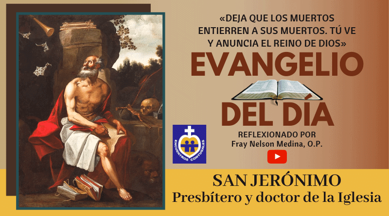 Reflexión Evangelio 30 de septiembre | Memoria de San Jerónimo, pbro.