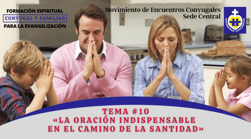 La oración camino a la Santidad | Tema #10 | Formación Espiritual - MEC