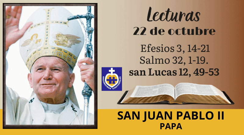 Lecturas jueves 22 de octubre | San Juan Pablo II, papa - Memoria