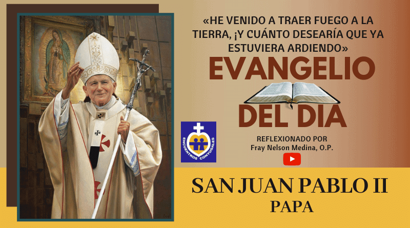 Reflexión Evangelio 22 de octubre | San Juan Pablo II, papa - Memoria