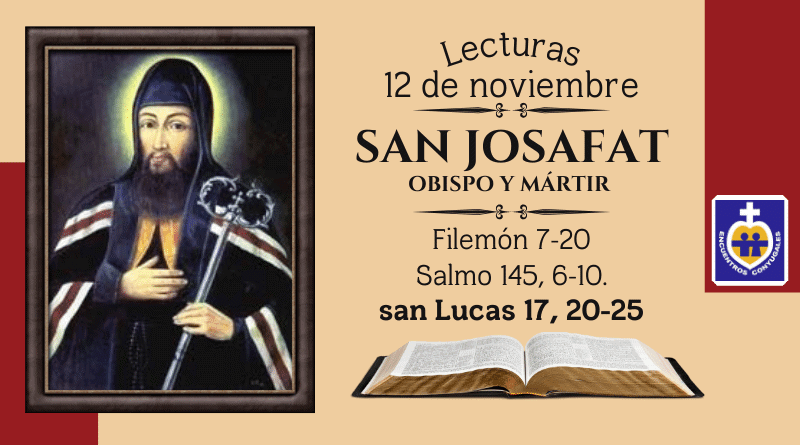 Lecturas jueves 12 de noviembre | San Josafat, Obispo y Mártir - Memoria