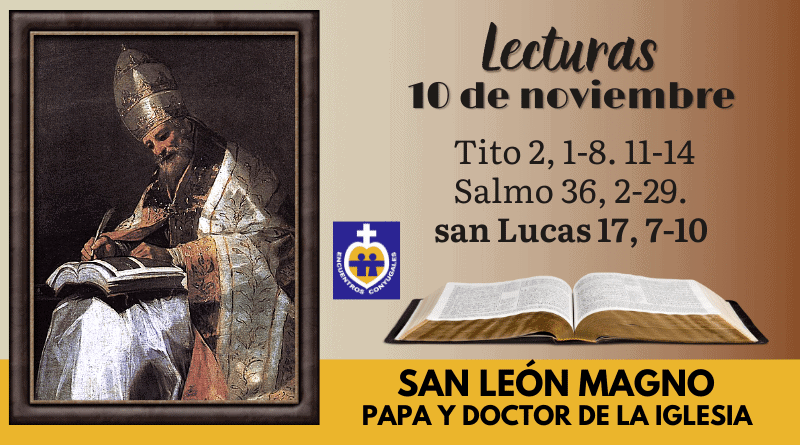 Lecturas martes 10 de noviembre | san León Magno, papa - Memoria