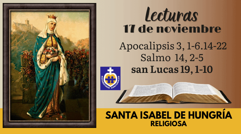 Lecturas martes 17 de noviembre | Santa Isabel De Hungría - Memoria