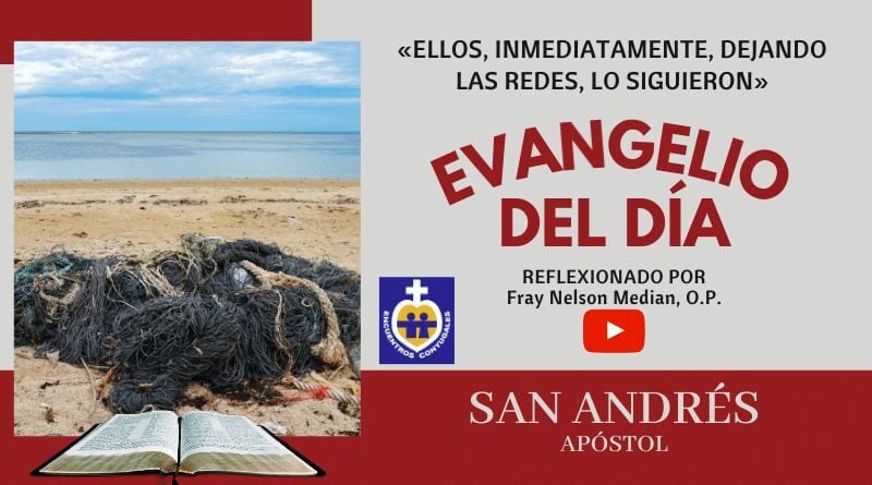 Reflexión Evangelio 30 de noviembre - I Semana de Adviento | Año Par