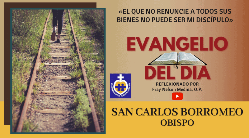 Reflexión Evangelio 4 de noviembre | San Carlos Borromeo - Memoria
