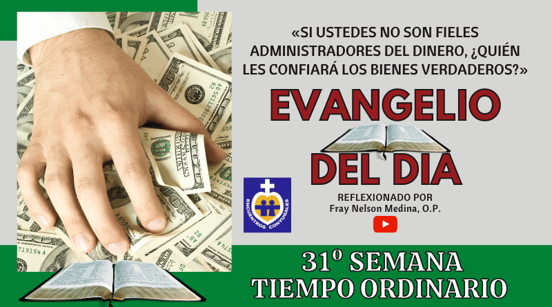 Reflexión Evangelio 7 de noviembre | 31º Semana | T. Ordinario – Año Pa