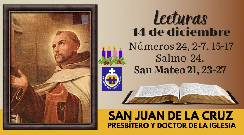 Lecturas lunes 14 de diciembre | San Juan de la Cruz, presbítero, Memoria