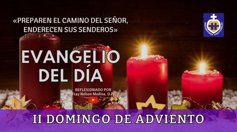 Reflexión II Domingo Adviento | Evangelio 6 de diciembre – Ciclo B