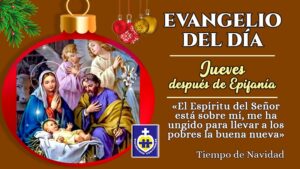 Reflexión Evangelio 7 de Enero | Jueves después de Epifanía – Navidad