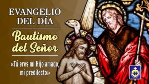 Domingo del Bautismo del Señor | Reflexión 10 de enero | Fiesta – Ciclo B