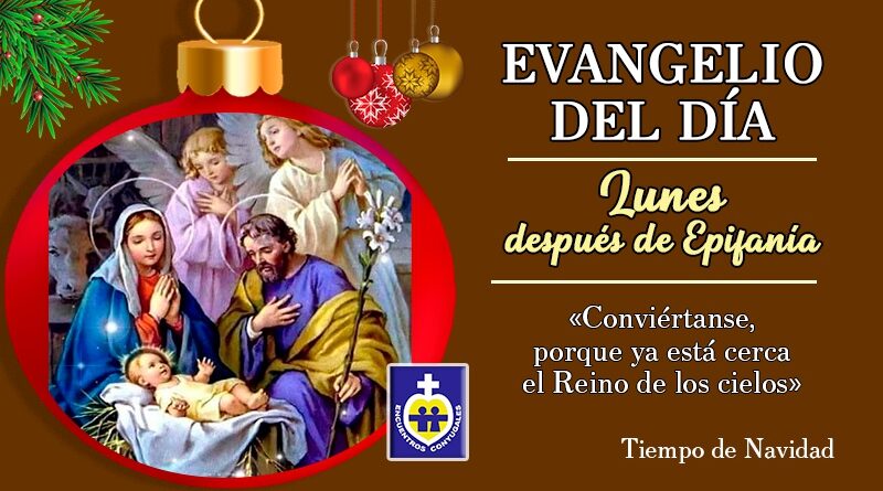 Reflexión Evangelio 4 de Enero | Lunes después de Epifanía - Navidad