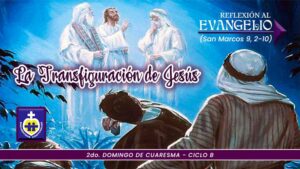 2do-domingo-de-cuaresma-reflexion-evangelio