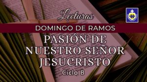lecturas-de-la-pasion-del-senor-domingo-de-ramos