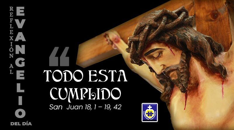 Viernes Santo Pasión Del Señor Reflexión Al Evangelio Ciclo A B Y C 